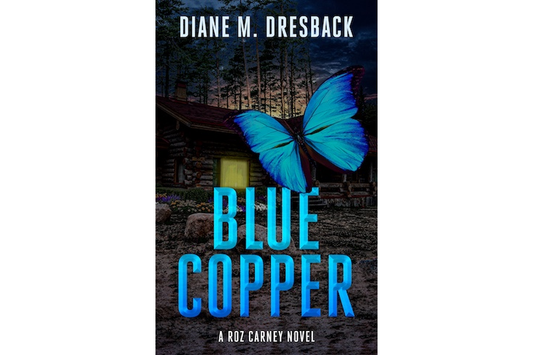 Blue Copper (A Roz Carney Novel Book 1) | Signed Paperback - Pre-Order